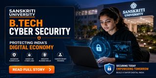 Sanskriti University B.Tech Cyber Security: Protecting India’s Digital Economy