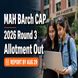 MAH BArch CAP 2026 Round 3 Provisional Allotment Out; Check Last Date to Accept Seat