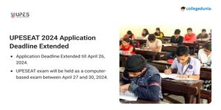 UPESEAT 2024 Application Deadline Extended, Exam from April 27; Check Revised Dates & Direct Link Here