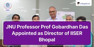 JNU Professor Prof Gobardhan Das Appointed as Director of IISER Bhopal; Check Details Here