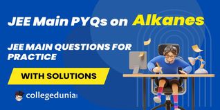 JEE Main PYQs on Alkanes: JEE Main Questions for Practice with Solutions