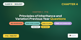 Class 12 Biology Chapter 4 Principles of Inheritance and Variation PYQ