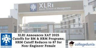 XLRI Announces XAT 2025 Cutoffs for BM & HRM Programs; HRM Cutoff Reduces to 87 for Non-Engineer Female