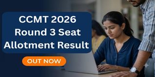 CCMT 2026 Round 3 Seat Allotment Result Out at ccmt.admissions.nic.in; Check Last Date for Fee Payment