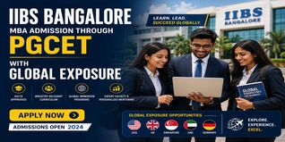 IIBS Bangalore MBA Admission Through PGCET with Global Exposure