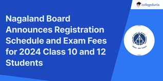 Nagaland Board Announces Registration Schedule and Exam Fees for 2024 Class 10 and 12 Students; Check Details