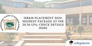 ISB&M Placement 2024: Highest Package at INR 20.56 LPA; Check Details Here