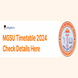 MGSU Timetable 2024 to be Released Soon @mgsubikaner.ac.in; Check Details Here