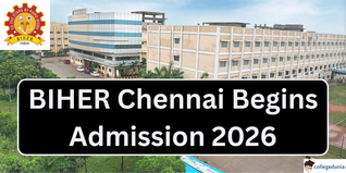 BIHER Chennai Admission 2026 Begins @bharathuniv.ac.in; Apply by April 13