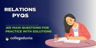 JEE Main PYQs on Relations: JEE Main Questions for Practice with Solutions