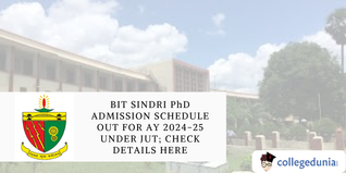 BIT Sindri PhD Admission Schedule Out for AY 2024-25 under JUT; Check Details Here