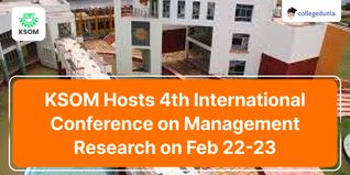 KSOM Hosts 4th International Conference on Management Research on Feb 22-23; Check Details Here