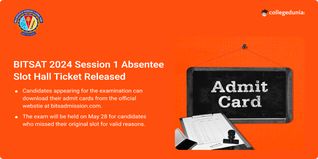 BITSAT 2024 Session 1 Absentee Slot Hall Ticket Out; Get Download Link Here