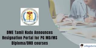 Tamil Nadu NEET PG Counselling: DME Announces Resignation Portal for PG MD/MS/Diploma/DNB Courses