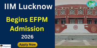 IIM Lucknow Begins EFPM Admission 2026; Apply till January 20 @iiml.ac.in