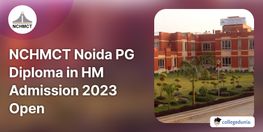 NCHMCT Noida PG Diploma in Hotel Management Admission 2023 Open