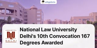 167 Degrees Awarded At National Law University Delhi's 10th Convocation; Check Details Here
