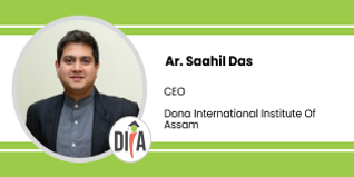 Dona International Institute of Assam, CEO: Ar. Saahil Das Interview