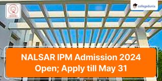 NALSAR IPM Admission 2024 Open; Apply till May 31
