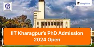 IIT Kharagpur PhD Admission 2024 Open; Apply till March 25