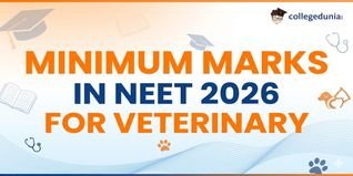 Minimum Marks in NEET 2026 For Veterinary