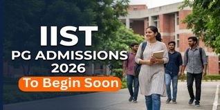 IIST PG Admissions 2026 to Begin from May 5; Check Details Here