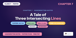 A Tale of Three Intersecting Lines Class 7 Handwritten Notes