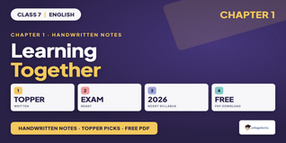 Learning Together Class 7 English Handwritten Notes