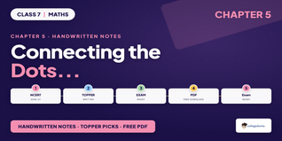 Connecting the Dots Class 7 Maths Handwritten Notes
