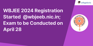 WBJEE 2024 Registration Started  @wbjeeb.nic.in; Exam to be Conducted on April 28