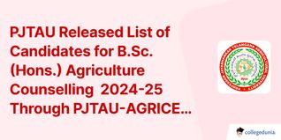 PJTAU Released List of Candidates for B.Sc. (Hons.) Agriculture Counselling  2024-25 Through PJTAU-AGRICET-2024, Check Details Here