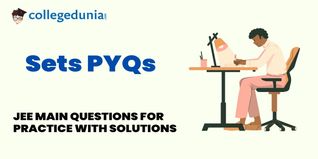 JEE Main PYQs on Sets: JEE Main Questions for Practice with Solutions