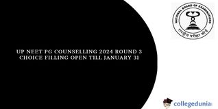 UP NEET PG Counselling 2024: Round 3 Choice Filling Open Till January 31
