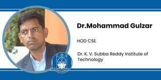 Dr. K. V. Subba Reddy Institute of Technology, HOD CSE: Dr.Mohammad Gulzar Interview