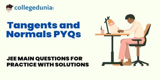 JEE Main PYQs on Tangents and Normals: JEE Main Questions for Practice with Solutions