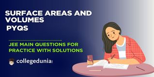 JEE Main PYQs on Surface Areas and Volumes: JEE Main Questions for Practice with Solutions