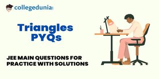 JEE Main PYQs on Triangles: JEE Main Questions for Practice with Solutions
