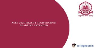 AEEE 2025 Phase 1: Registration Deadline Extended, Slot Booking Open