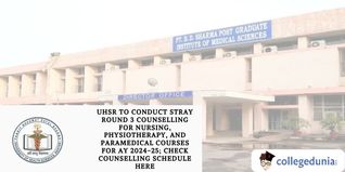 UHSR to Conduct Stray Round 3 Counselling for Nursing, Physiotherapy, and Paramedical Courses for AY 2024-25; Check Counselling Schedule here
