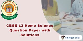 CBSE Class 12 Home Science Question Paper 2024 Available: Download Solution PDF with Answer Key