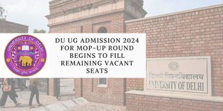 DU UG Admission 2024 for Mop-up Round Ongoing for Remaining Vacant Seats; Check Updates Here