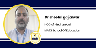 MATS School of Education, HOD Mechanical Engineering: Dr Sheetal Gajjalwar Interview