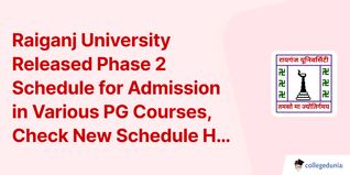 Raiganj University Released Phase 2 Schedule for Admission in Various PG Courses, Check New Schedule Here