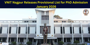 VNIT Nagpur Releases Provisional List for PhD Admission January 2026; Reporting till Dec 5