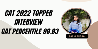 CAT 2022 Topper Interview of Parul Arora: Read CAT Preparation Plan and Success Story to Score 99+ Percentile
