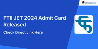FTII JET 2024 Admit Card Released @applyadmission.net/JET23-24; Check Direct Link Here