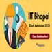IIIT Bhopal Issues Guidelines for Candidates Allotted BTech Seats through JoSAA/CSAB Counselling 2023; Check Details Here