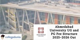 Ahmedabad University UG and PG Fee Structure 2025-2026 Out; Check Now