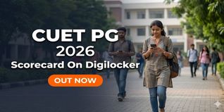 CUET PG 2026 Scorecard Now Available on DigiLocker; Download from NTA Portal