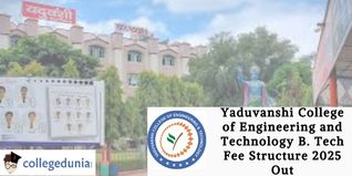 Yaduvanshi College of Engineering and Technology B. Tech Fee Structure 2025 Out; Check Now